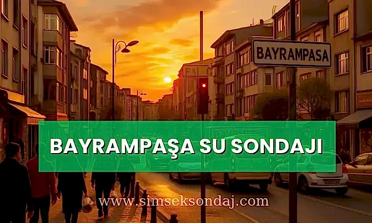 Bayrampaşa Su Sondajı